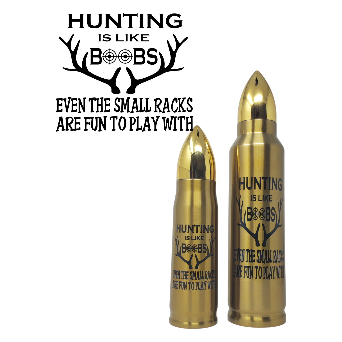 Hunting is like Boobs Bullet Thermos