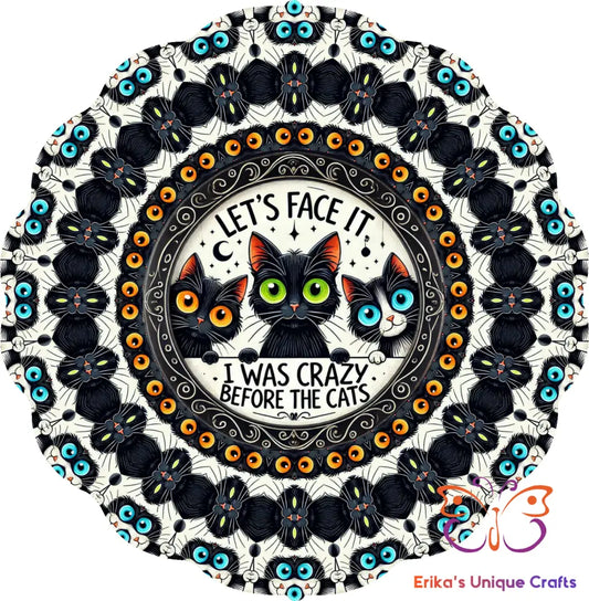 Crazy Before Cats Wind Spinner Wind Spinner