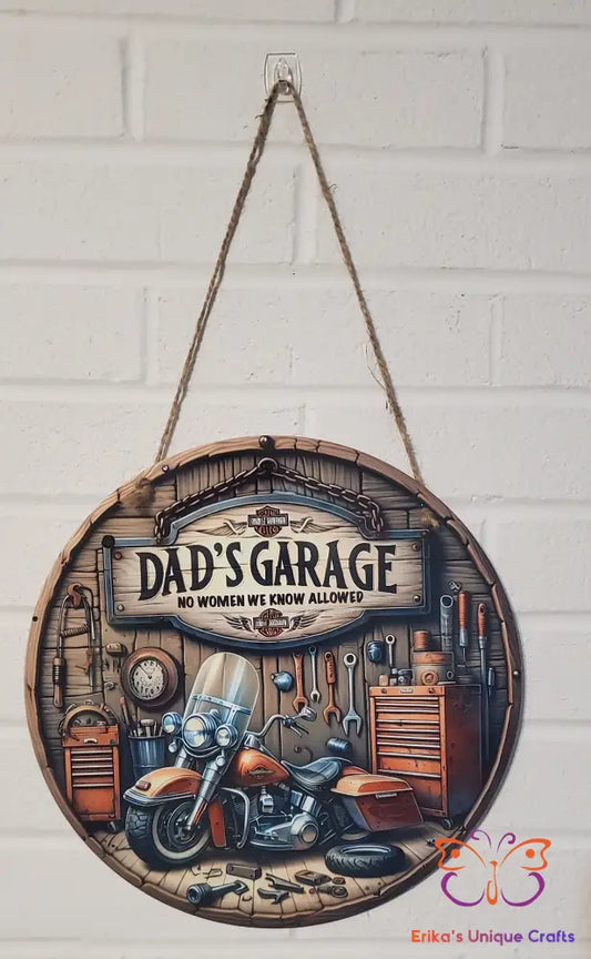 Dad’s Garage No Women Allowed Round Hanging Door Sign Door Sign