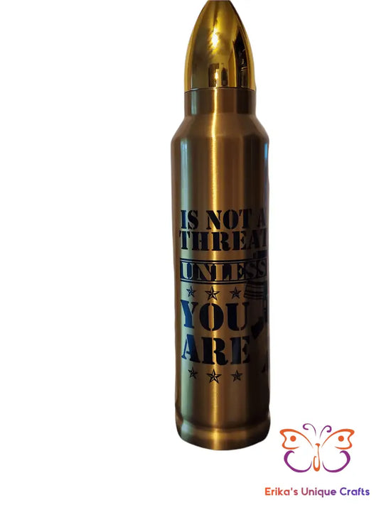 Not A Threat - Bullet Tumbler - Erikas Crafts
