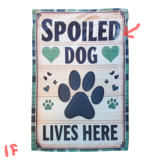 Spoiled Dog Lives Here Garden Flag DEFECT