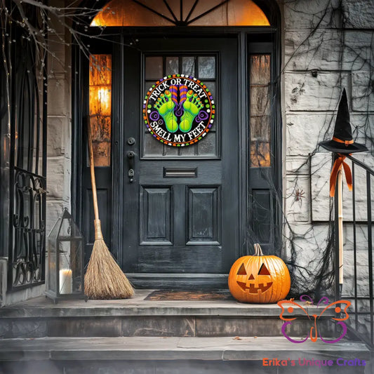 Trick Or Treat Smell My Feet Round Hanging Door Sign Door Sign