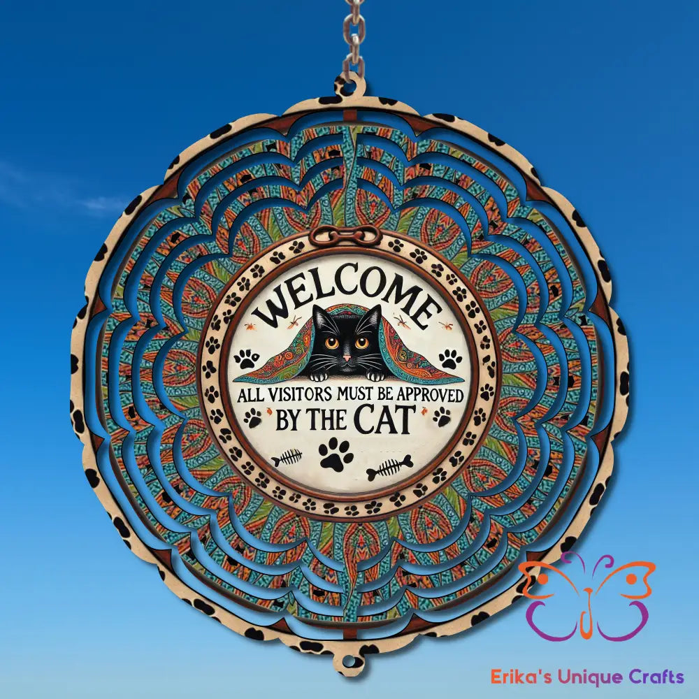 Visitors Must Be Approved By The Cat Wind Spinner Wind Spinner