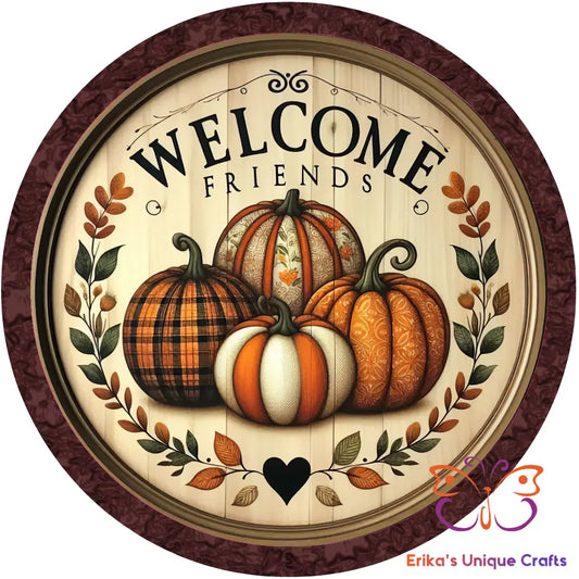 Welcome Friends Primitive Pumpkins Round Hanging Door Sign Door Sign