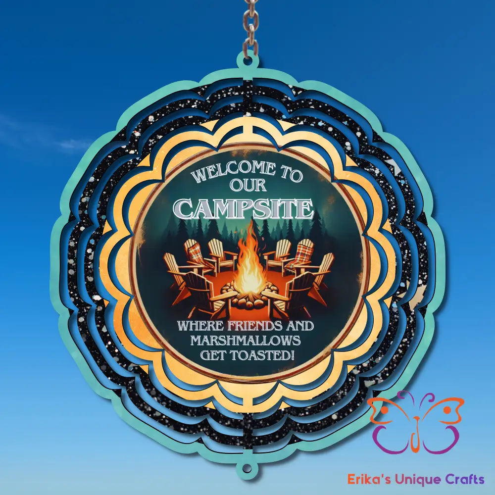 Welcome to Our Camp Where Friends and Marshmallows Get Toasted Wind Spinner Wind Spinner