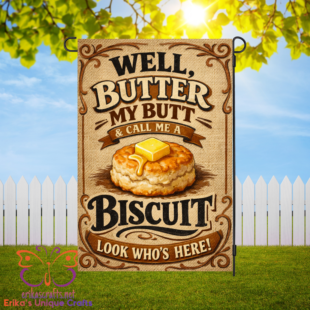 Butter My Butt Garden Flag