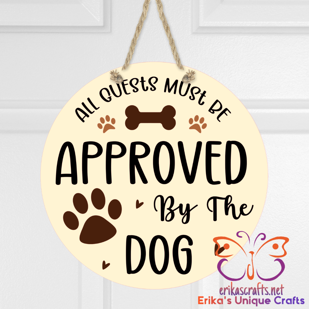 All Guests Approved By Dogs Round Hanging Door Sign