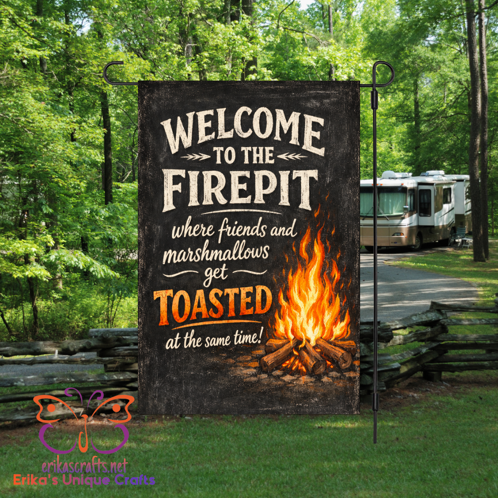 Welcome To The Firepit Garden Flag - Garden Flag