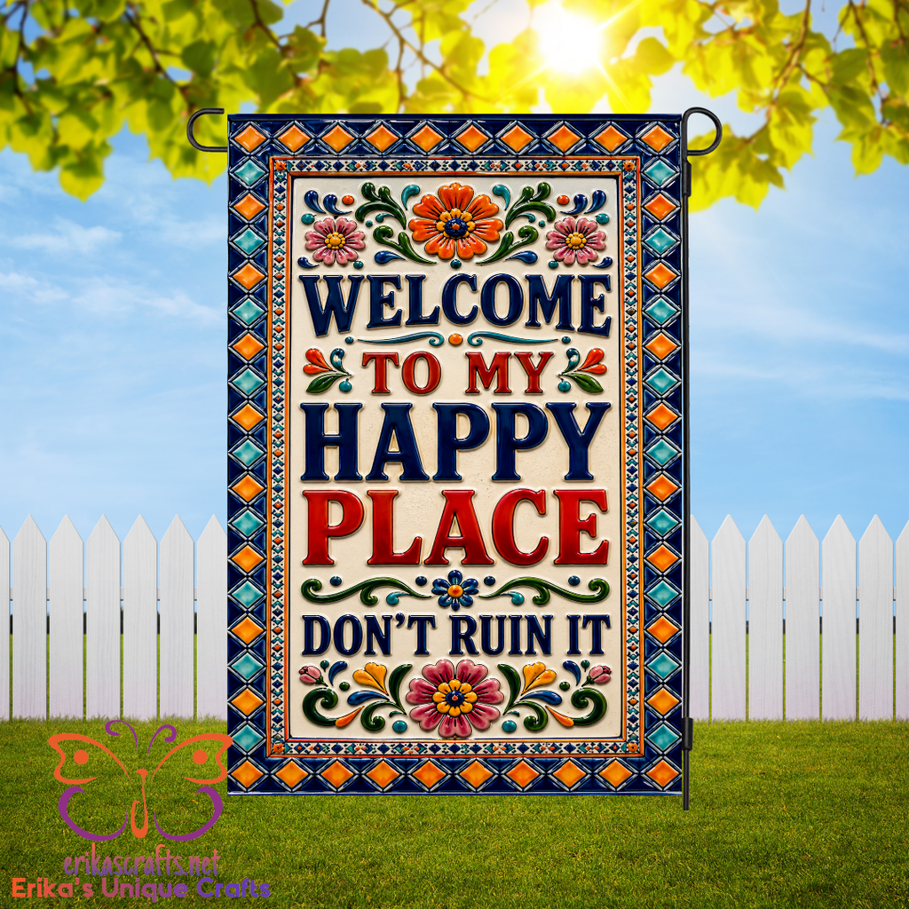 Welcome To My Happy Place Garden Flag