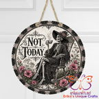Not Today Metal Door Sign