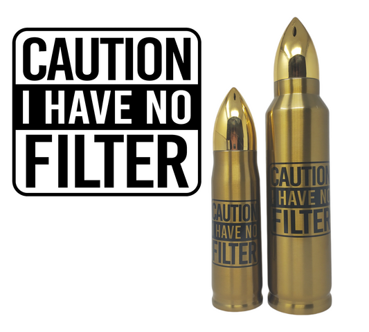 Caution I Have No Filter Bullet Thermos