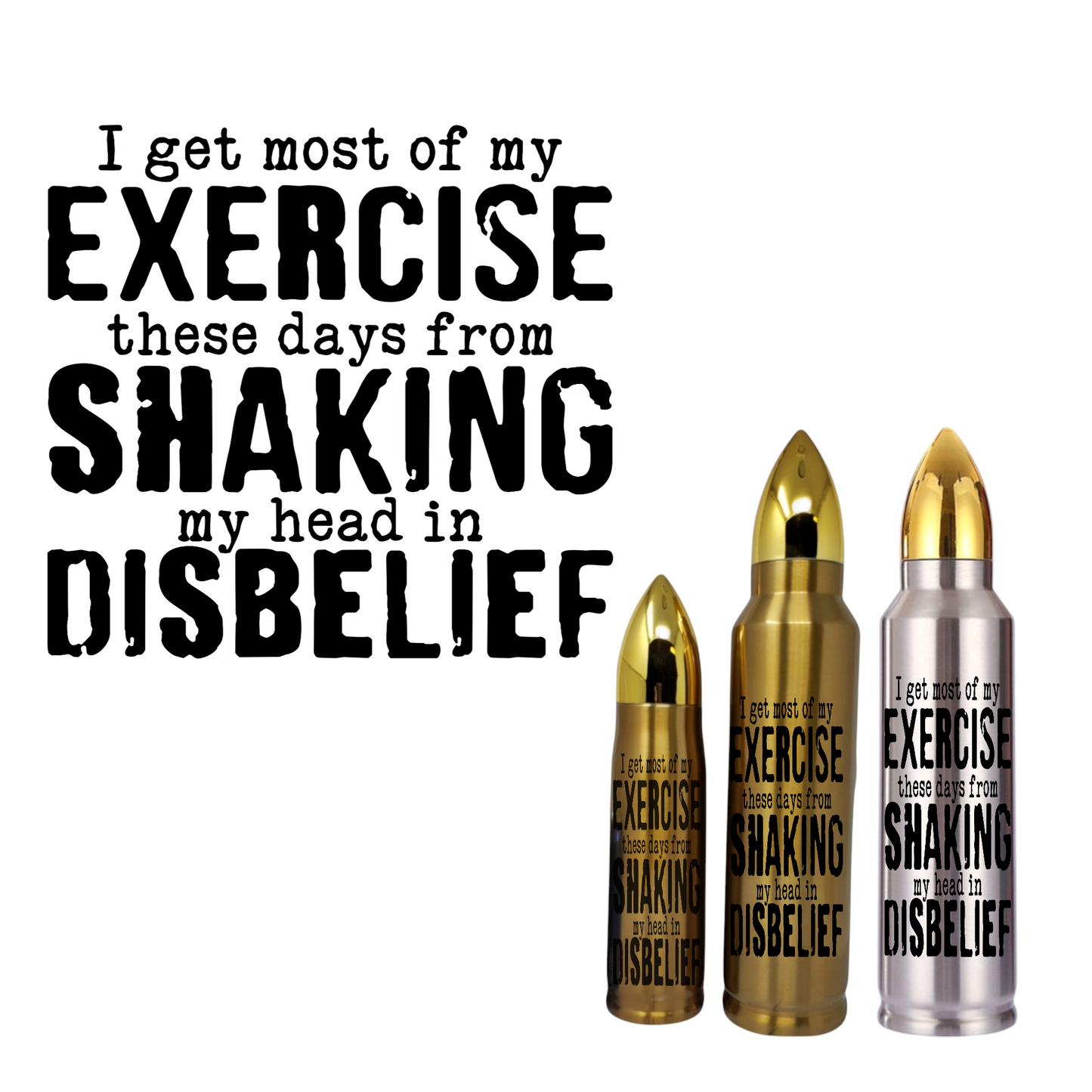 I Get Most of My Exercise Bullet Thermos Tumbler