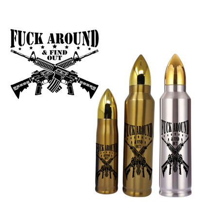 Fuck Around AR Bullet Thermos Tumbler