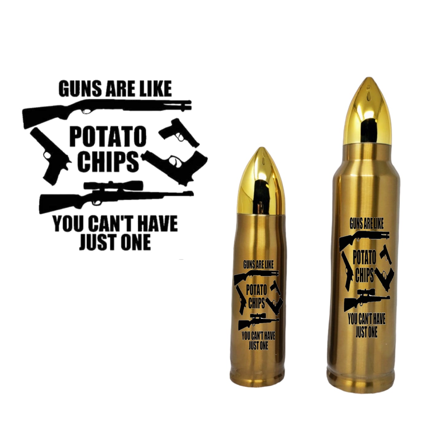 Guns Are Like Potato Chips - Bullet Thermos
