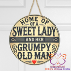 Home of a Sweet Lady and her Grumpy Old Man Door Sign
