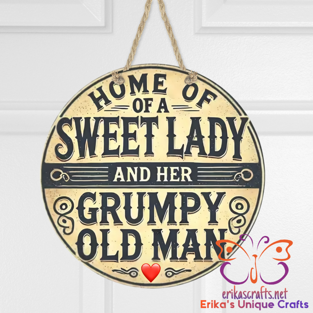 Home of a Sweet Lady and her Grumpy Old Man Door Sign