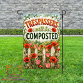 Trespassers Will Be Composted Garden Flag