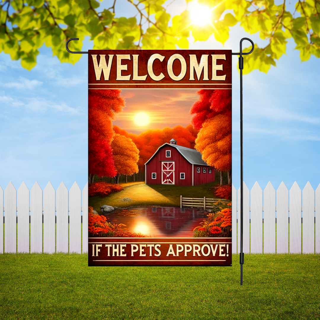 Welcome If Pets Approve Garden Flag - Garden Flag