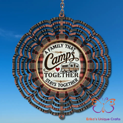 A Family That Camps Together Wind Spinner Wind Spinner