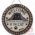 All Visitors Must Be Approved By The Cat Round Hanging Door Sign Door Sign