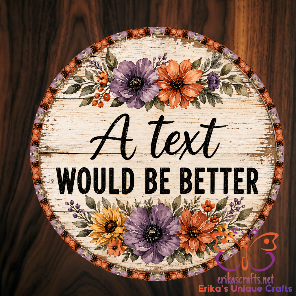 A Text Would Be Better Door Sign