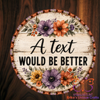 A Text Would Be Better Door Sign