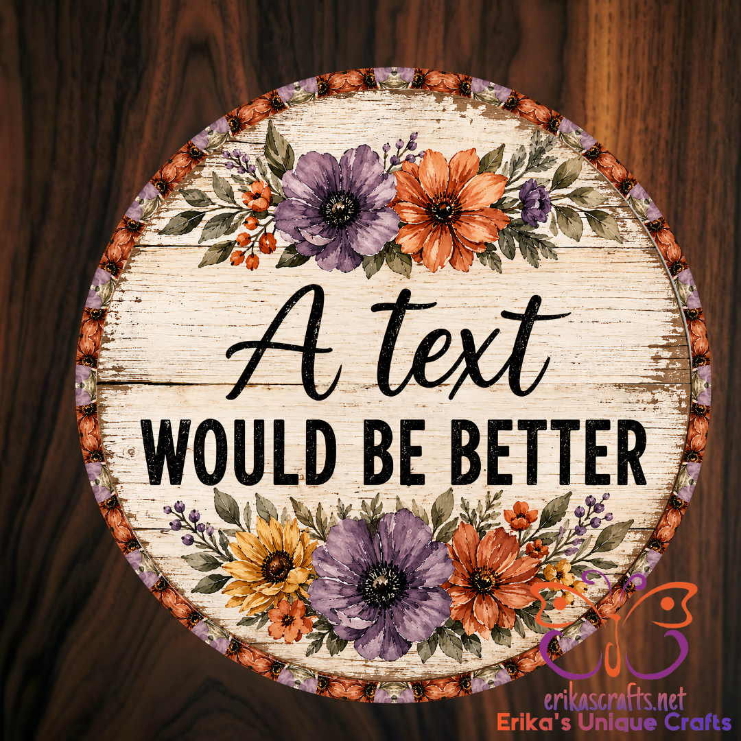 A Text Would Be Better Door Sign