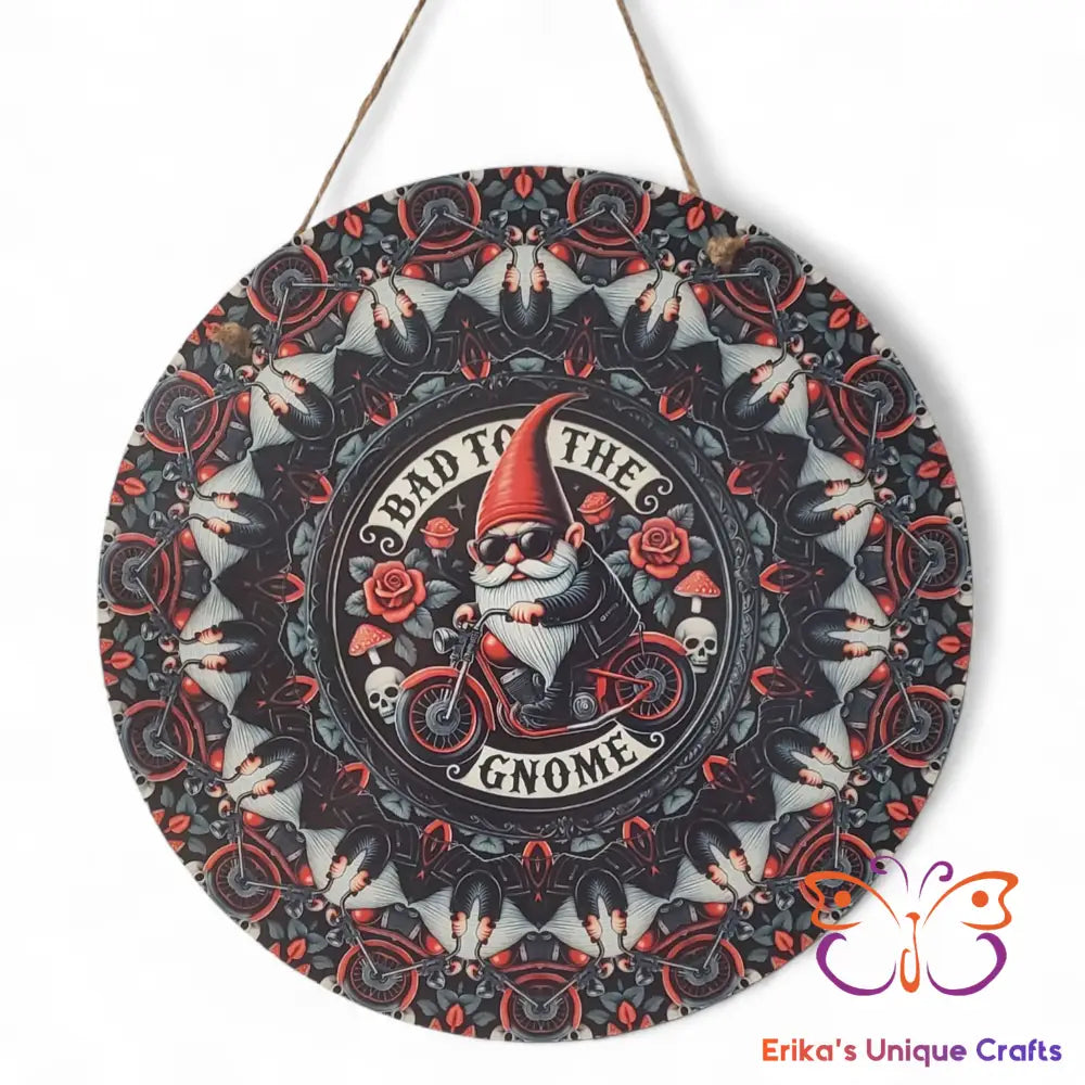 Bad To The Gnome Round Hanging Door Sign Door Sign