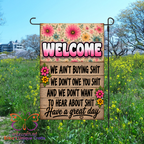 We Ain’t Buying Shit Garden Flag - Garden Flag