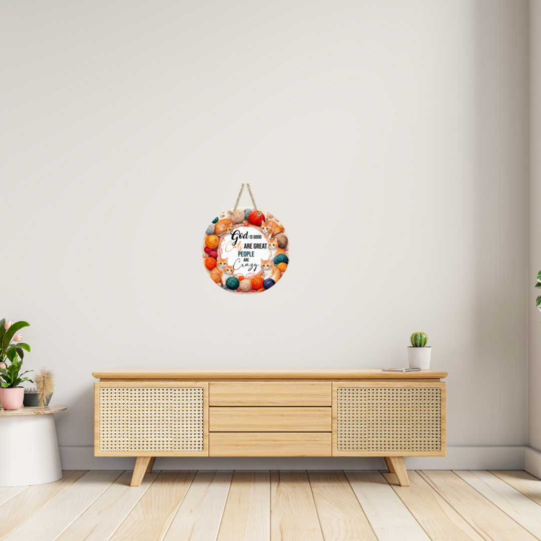 Cats Are Great Round Hanging Door Sign - Door Sign