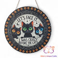 Crazy Before Cats Round Hanging Door Sign Door Sign