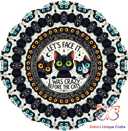 Crazy Before Cats Wind Spinner Wind Spinner