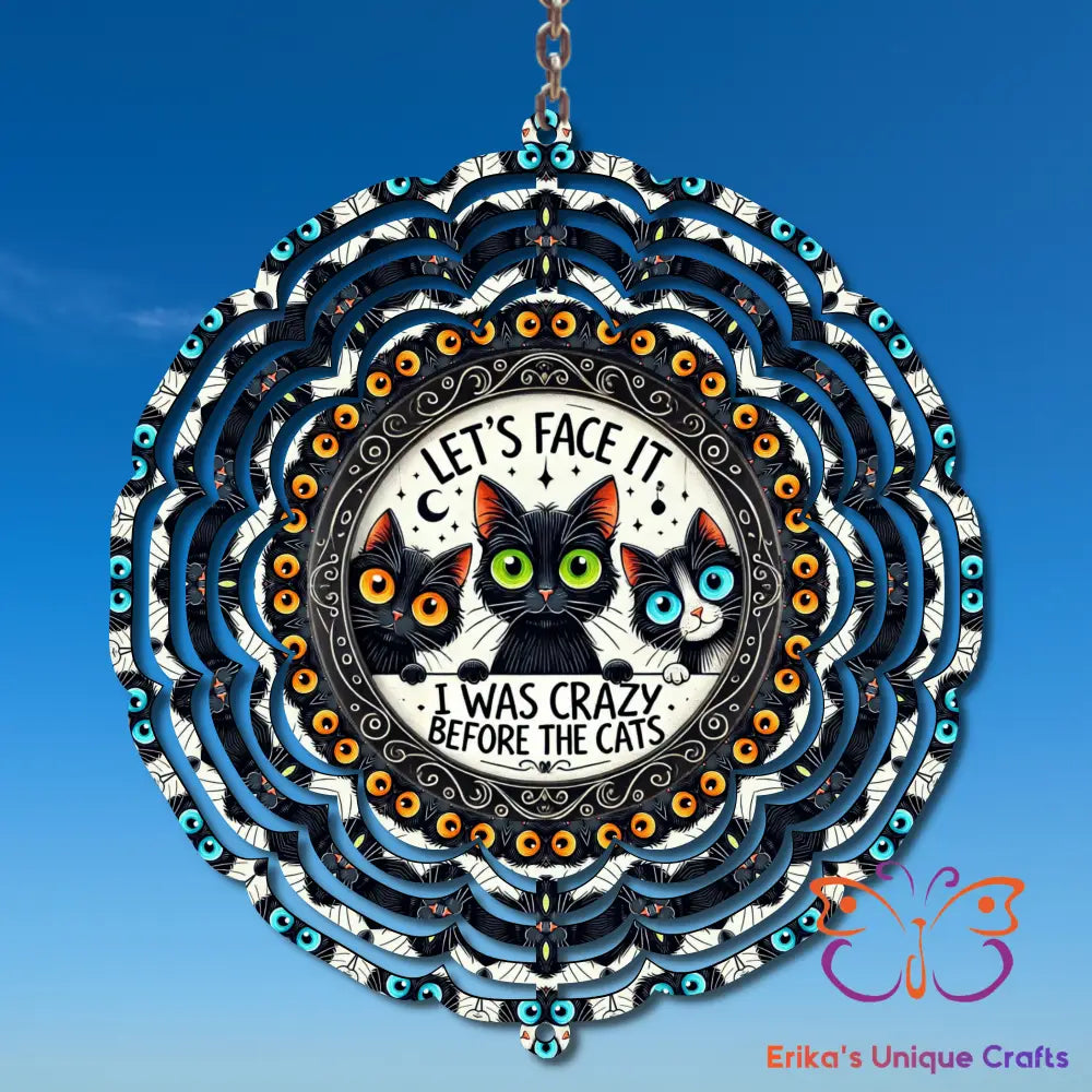 Crazy Before Cats Wind Spinner Wind Spinner