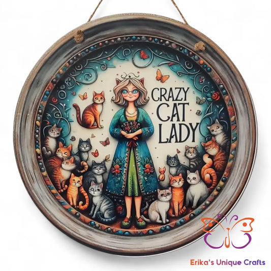 Crazy Cat Lady Round Hanging Door Sign Door Sign