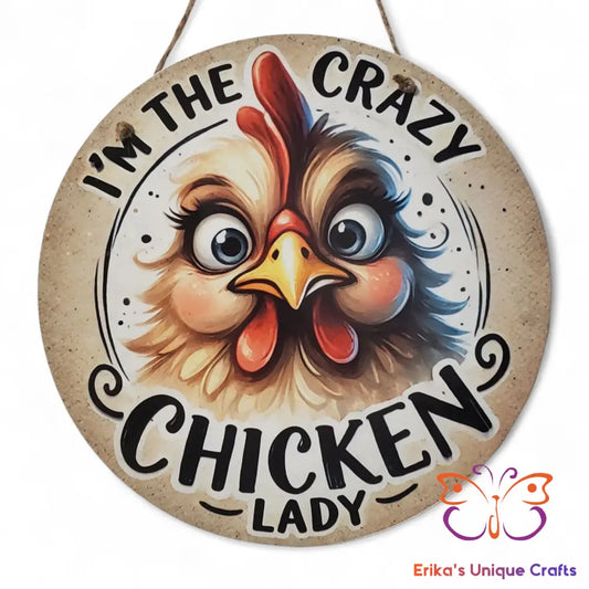 Crazy Chicken Lady Round Hanging Door Sign Door Sign