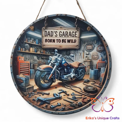 Dad’s Garage Born To Be Wild Allowed Round Hanging Door Sign Door Sign