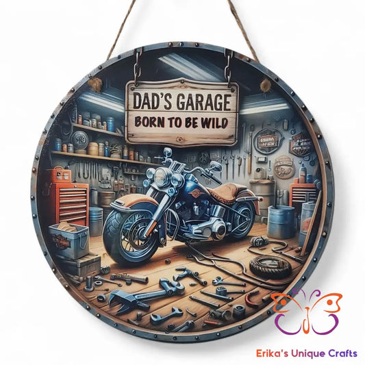 Dad’s Garage Born To Be Wild Allowed Round Hanging Door Sign Door Sign