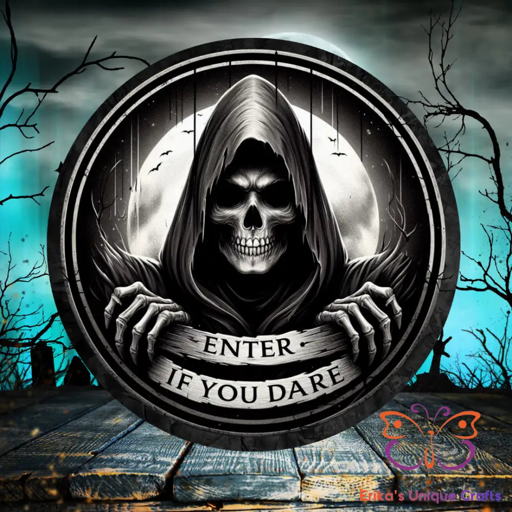 Enter If You Dare Round Hanging Door Sign Door Sign