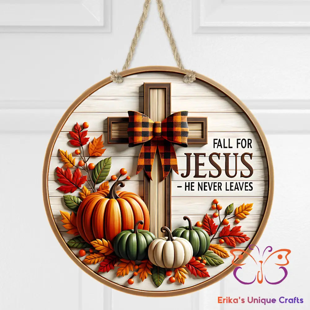 Fall For Jesus Round Hanging Door Sign Door Sign