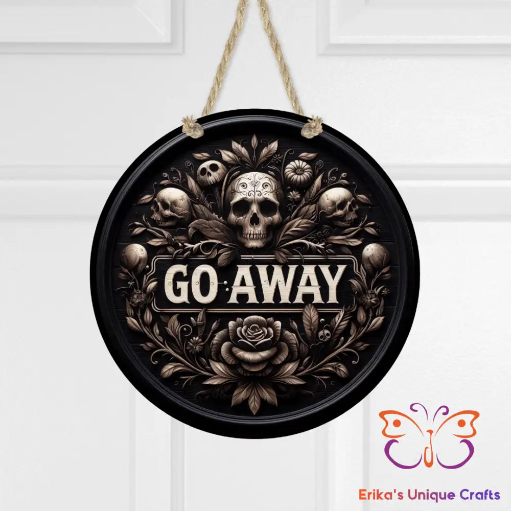 Go Away Skull Round Hanging Door Sign Door Sign
