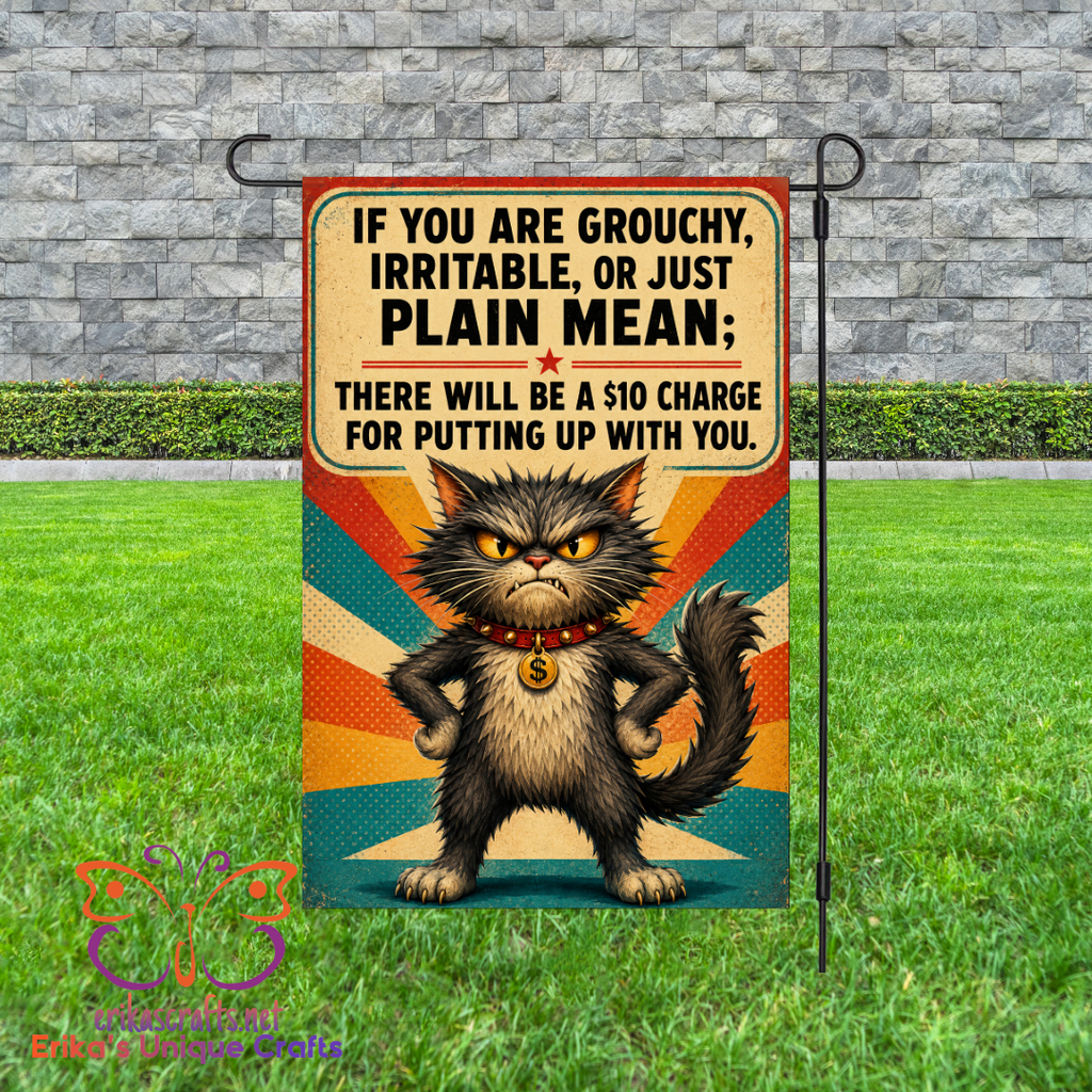 If You are Grouchy Garden Flag