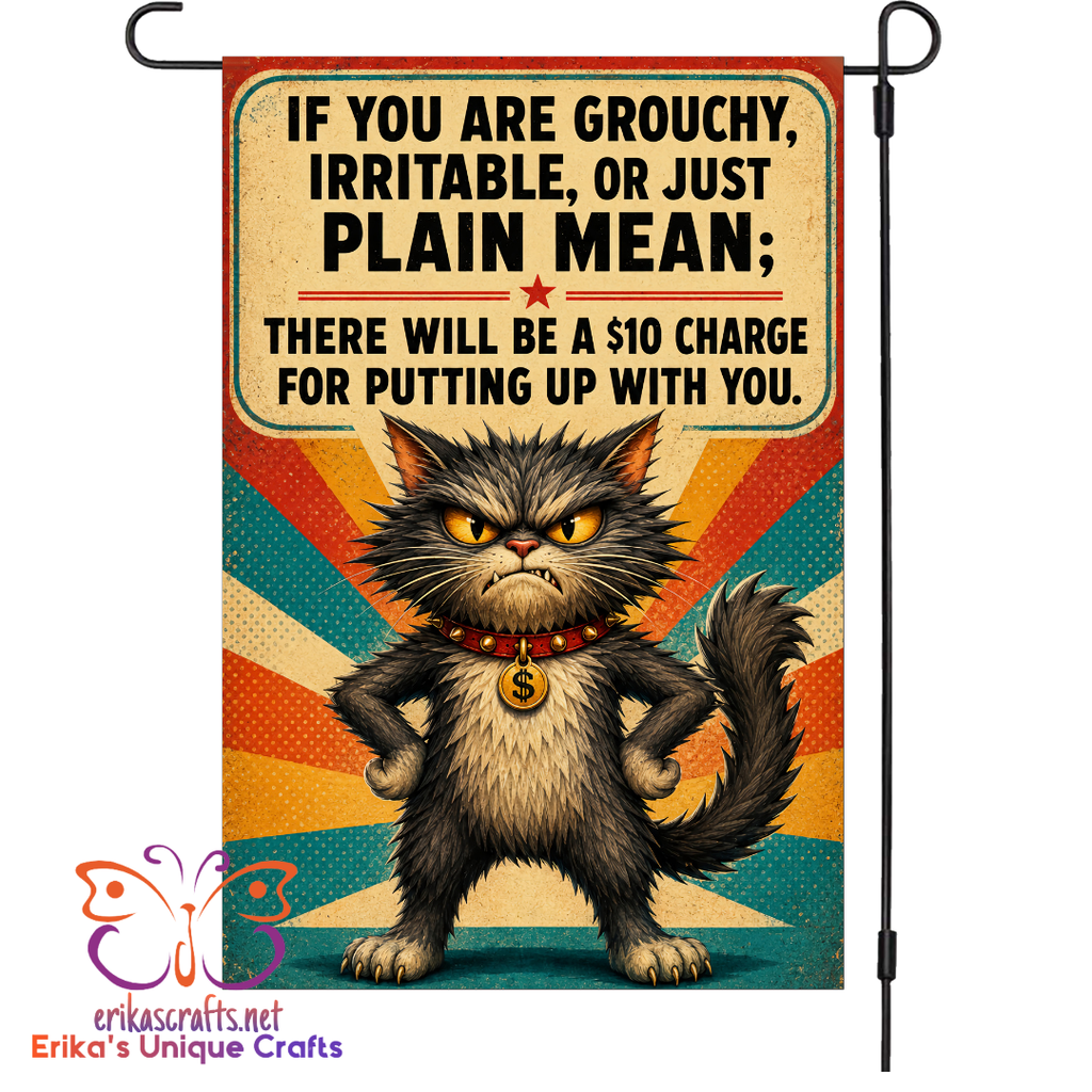 If You are Grouchy Garden Flag