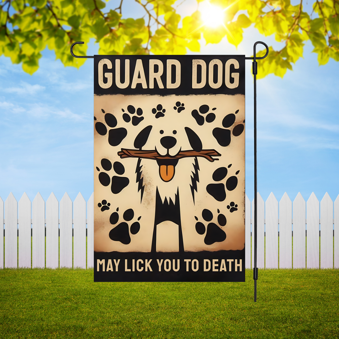 Guard Dog May Lick You Garden Flag