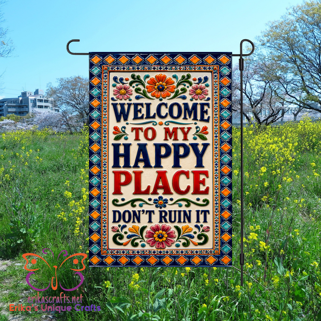 Welcome To My Happy Place Garden Flag
