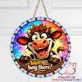 Hay There Cow Door Sign - Door Sign