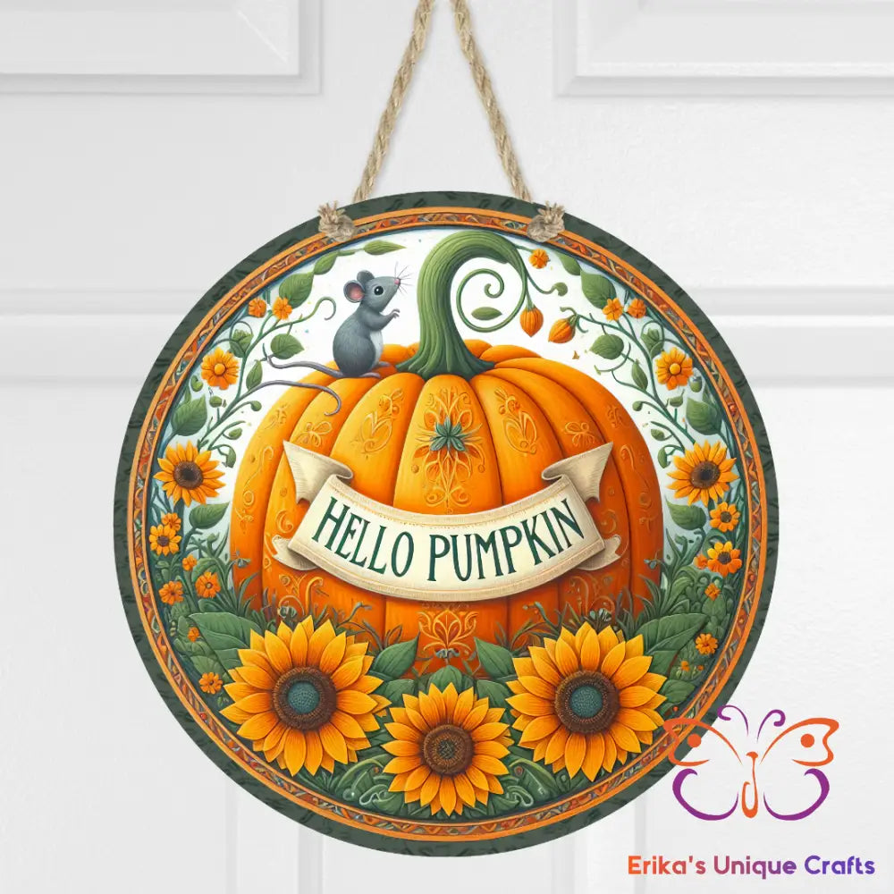 Hello Pumpkin and Mouse Round Hanging Door Sign Door Sign