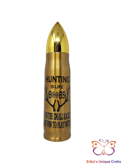 Hunting is like Boobs Bullet Thermos - Erikas Crafts