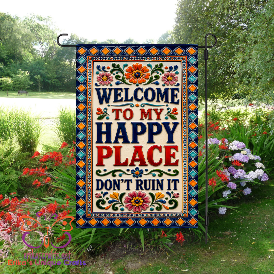 Welcome To My Happy Place Garden Flag