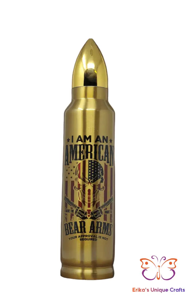 I Am An American Bullet Thermos - Erikas Crafts