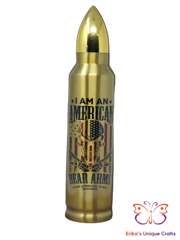 I Am An American Bullet Thermos - Erikas Crafts